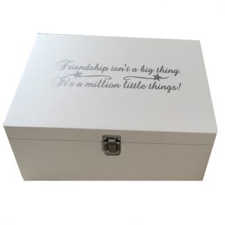Keepsake Boxes saying Friendship isn't a big thing It's a million little things